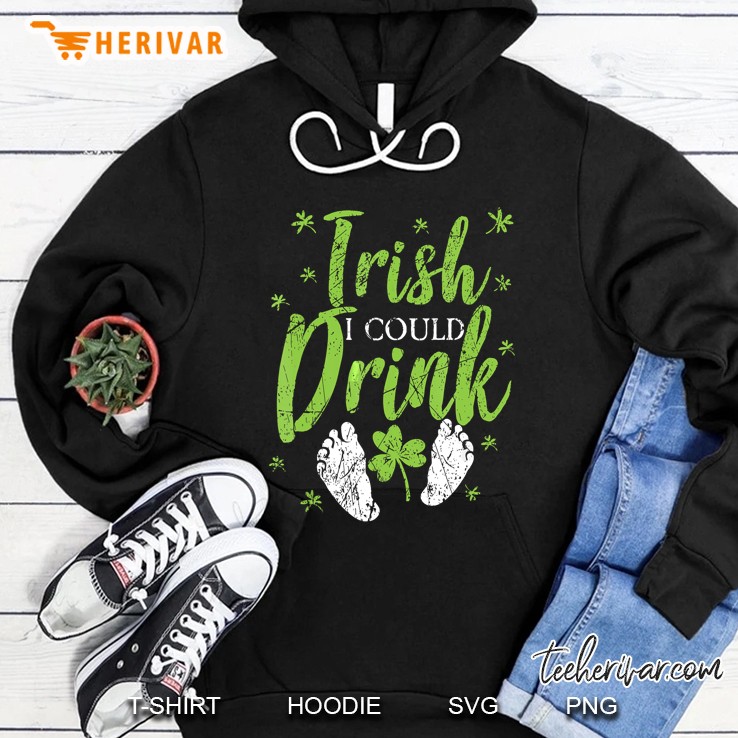 Irish I Could Drink Shamrock Saint Patricks Day Hoodie