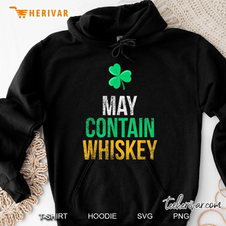 May Contain Whiskey Shamrock Version Hoodie