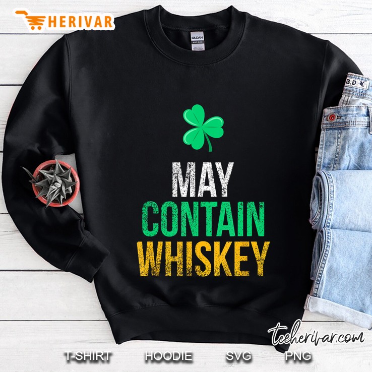 May Contain Whiskey Shamrock Version Sweatshirt