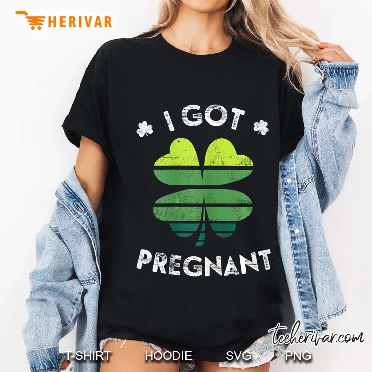 I Got Pregnant St Patrick Day Ladies Tee