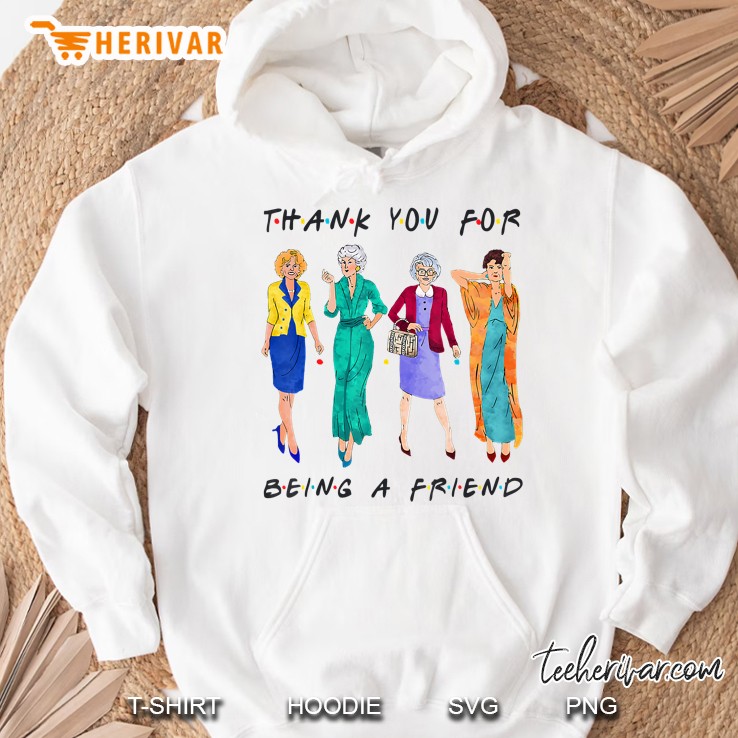 Womans Thank You For Being A Friend White Version2 Hoodie
