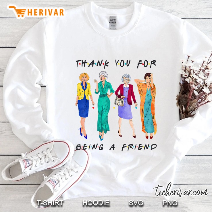 Womans Thank You For Being A Friend White Version2 Sweatshirt