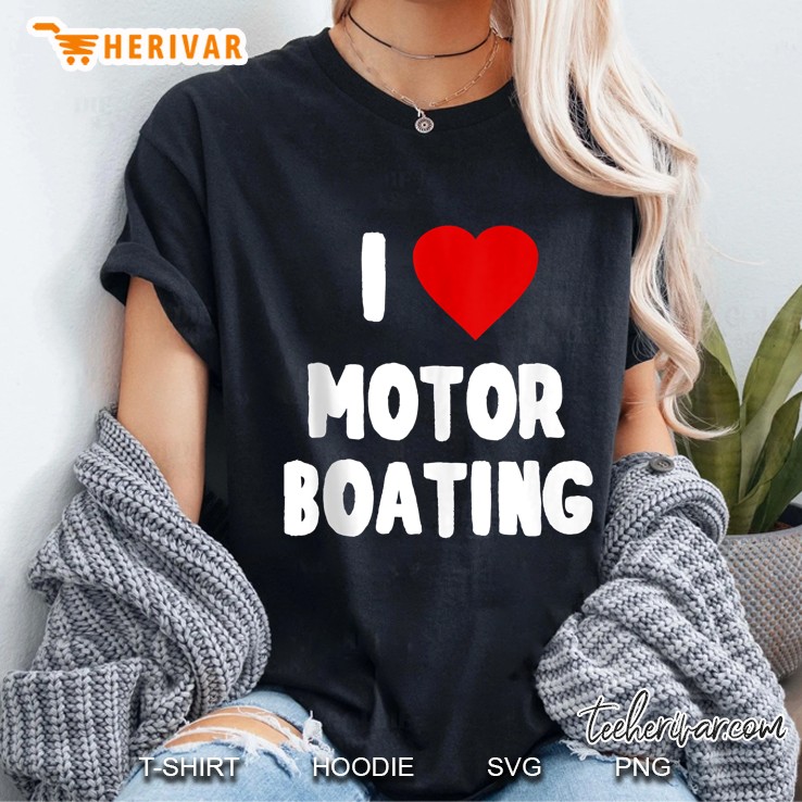 I Love Motor Boating Ladies Tee