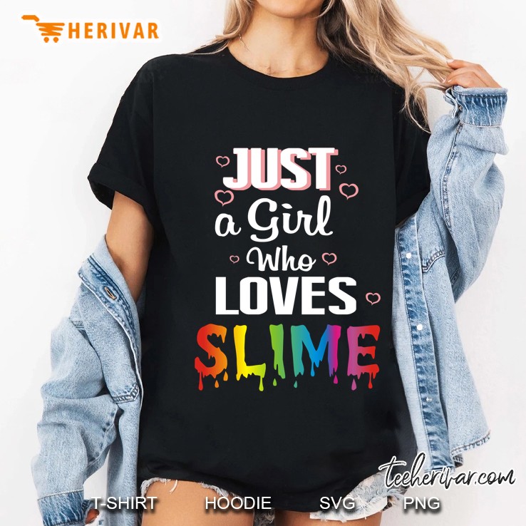 Just A Girl Who Loves Slime Ladies Tee