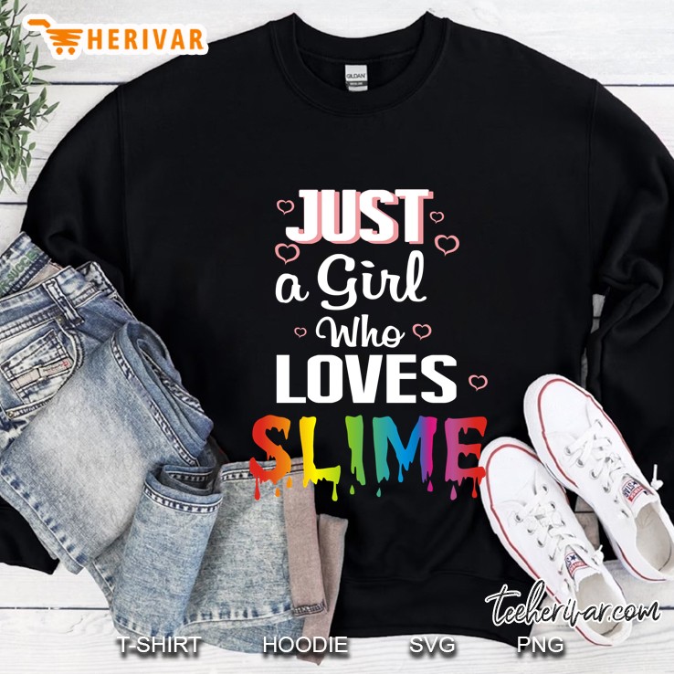 Just A Girl Who Loves Slime Sweatshirt