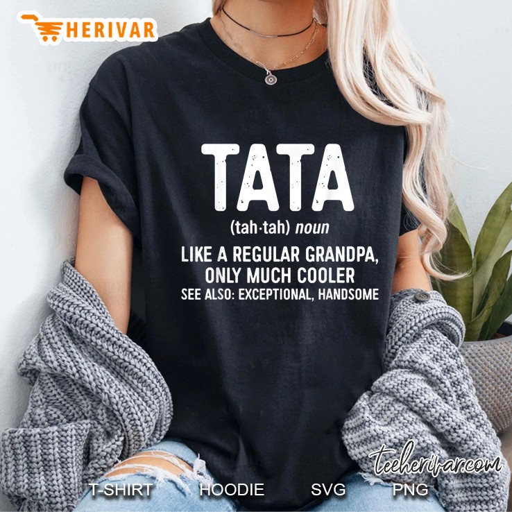 Tata Tah Tah Noun Like A Regular Grandpa Only Much Cooler Ladies Tee