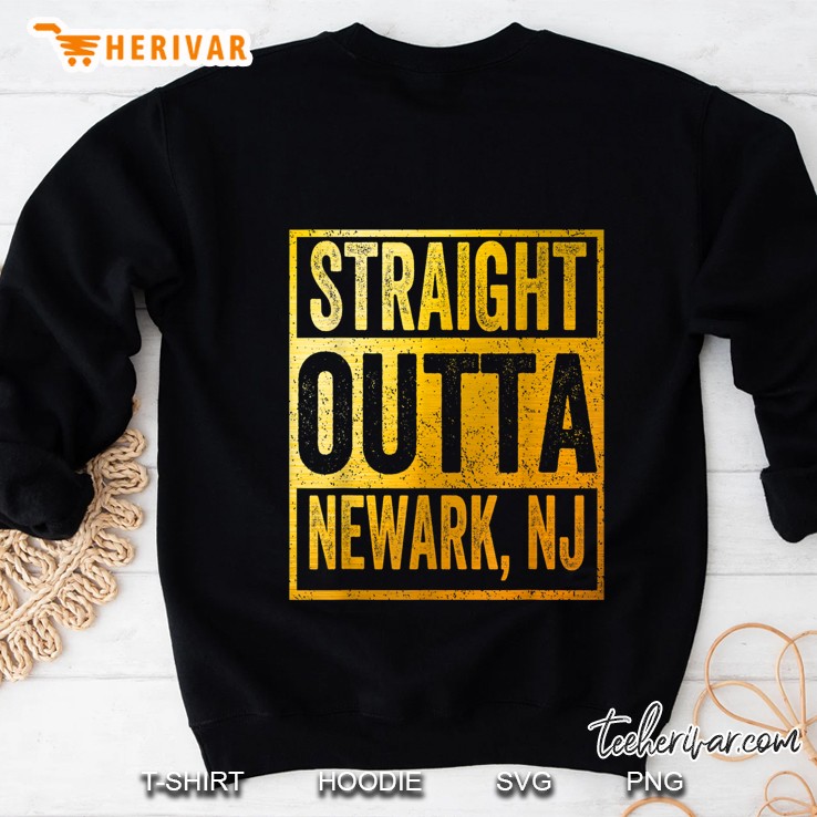 Straight Outta Newark NJ Sweatshirt