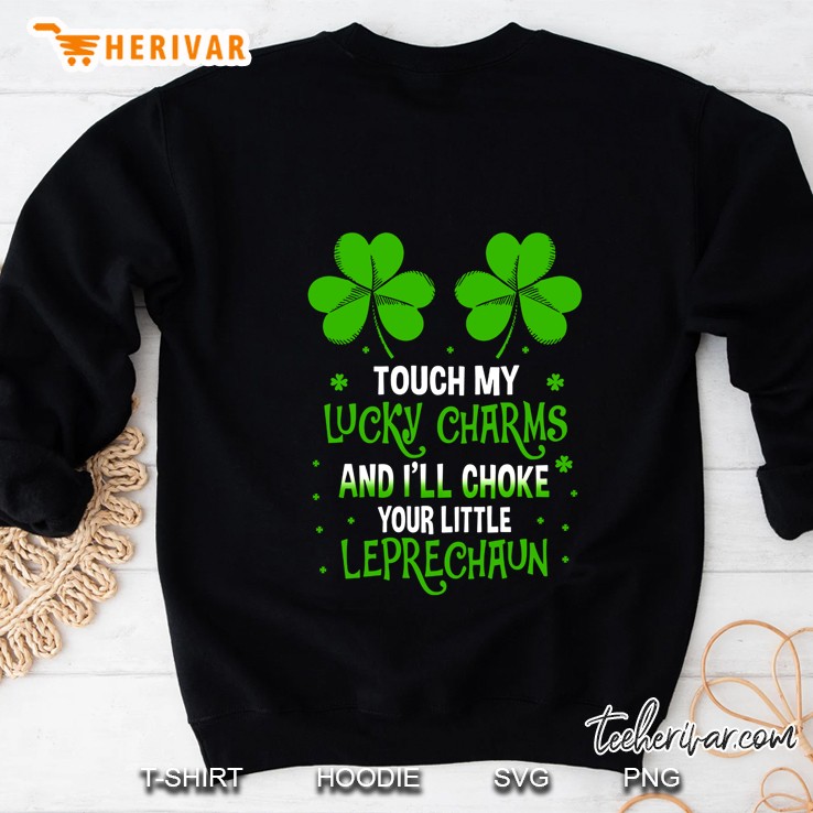 Touch My Lucky Charms And I