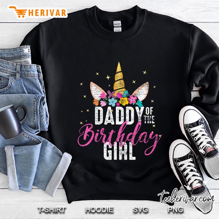 Daddy Of The Birthday Girl Unicorn Birthday Sweatshirt