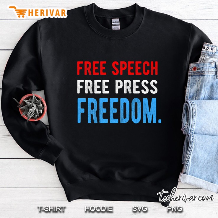 Free Speech Free Press Freedom Sweatshirt