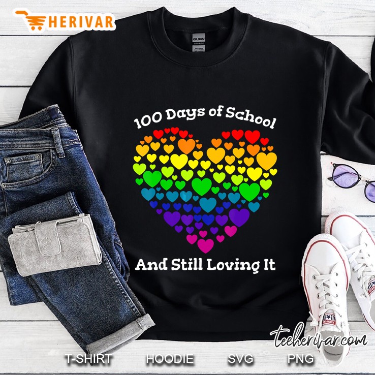100 Days Of School And Still Loving It Teacher Valentine Day Sweatshirt