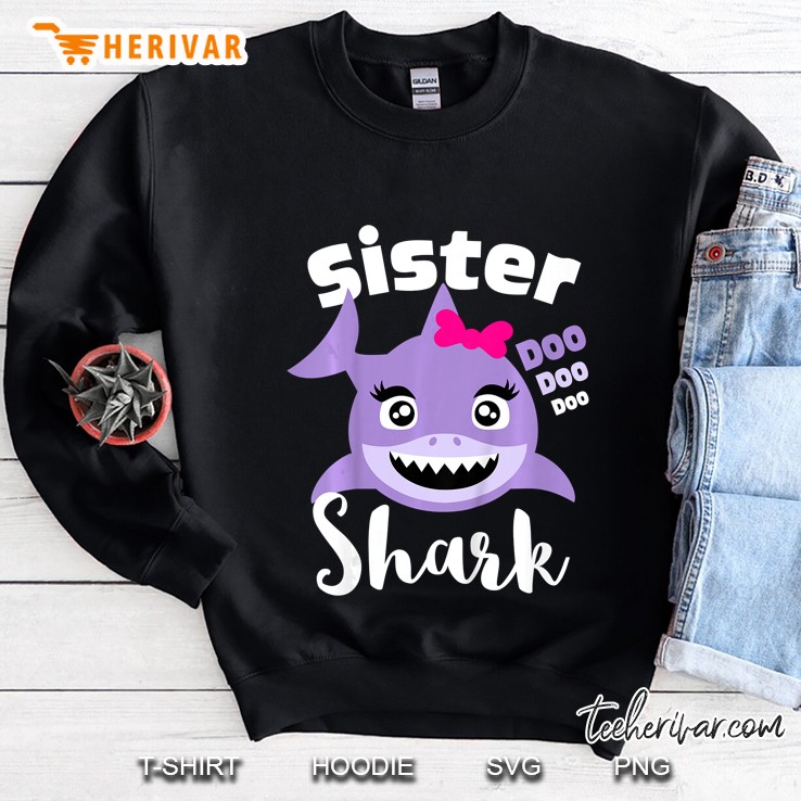 Sister Shark Doo Doo Doo Sweatshirt