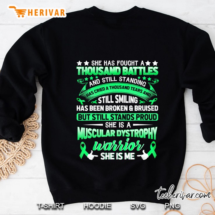 She Has Fought A Thousand Battles And Still Standing Muscular Dystrophy Warrior Sweatshirt