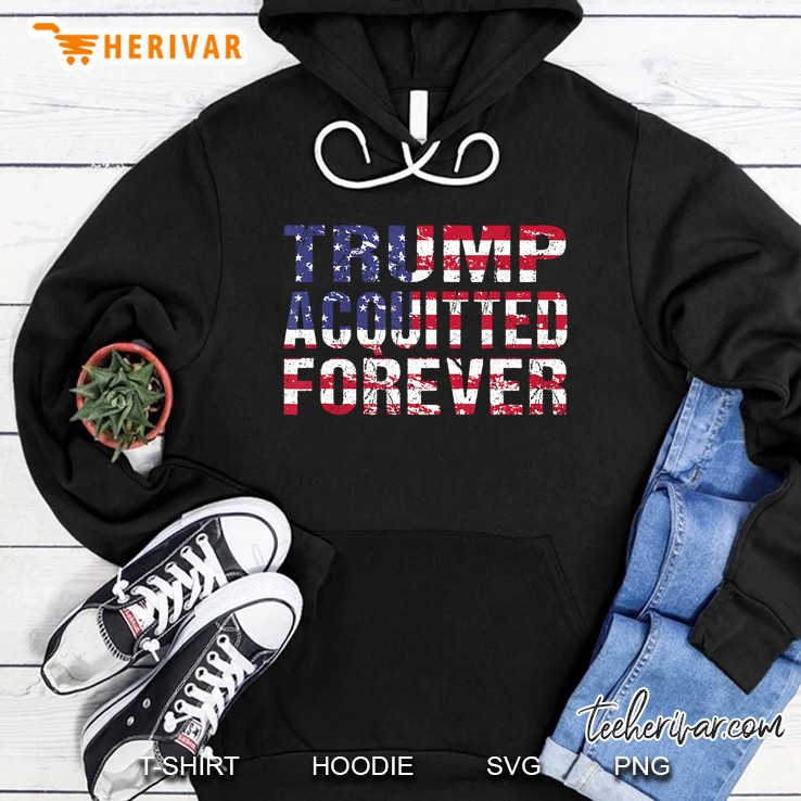 Trump Acquitted Forever Hoodie