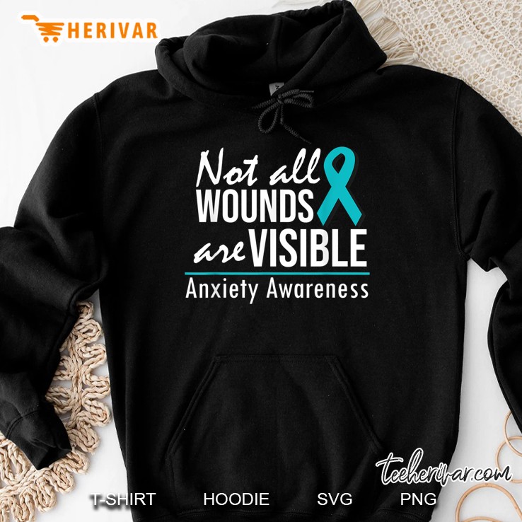 Not All Wounds Are Visible Anxiety Awareness Hoodie