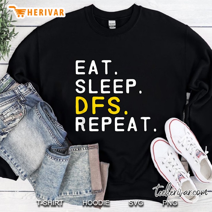 Eat Sleep Dfs Repeat Funny Daily Fantasy Sports Sweatshirt