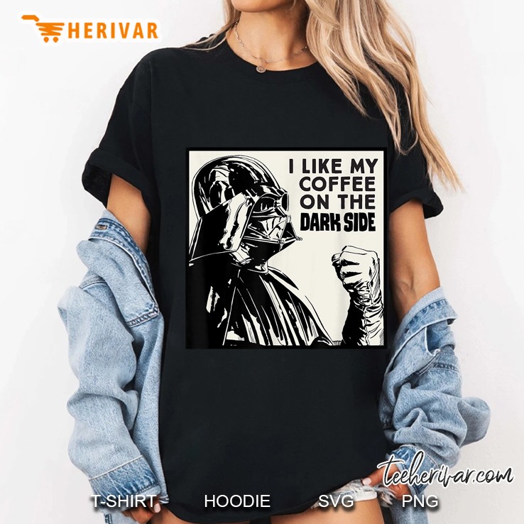 I Like My Coffee On The Dark Side Star Wars Darth Vader Version Ladies Tee
