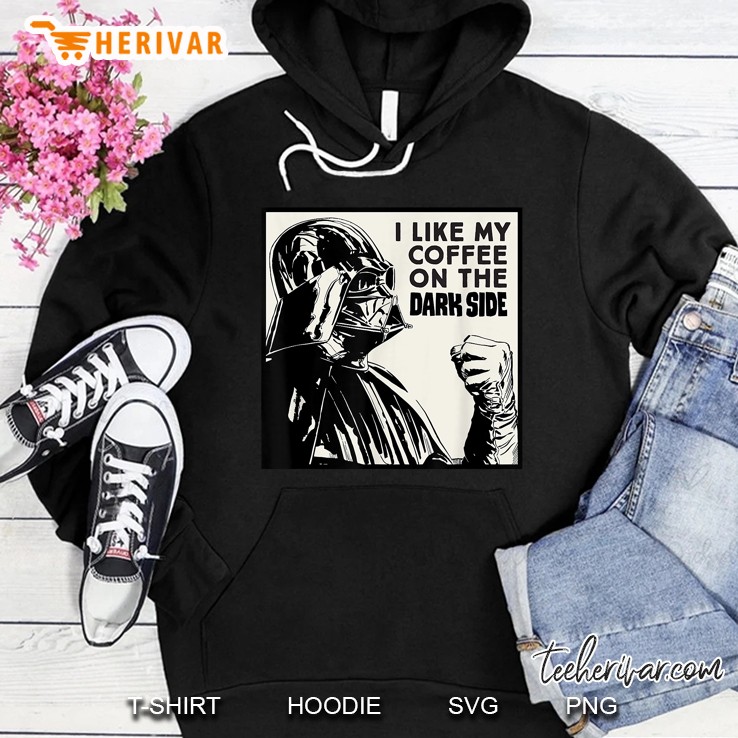 I Like My Coffee On The Dark Side Star Wars Darth Vader Version Hoodie