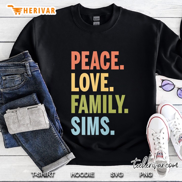 Peace Love Family Sims Sweatshirt