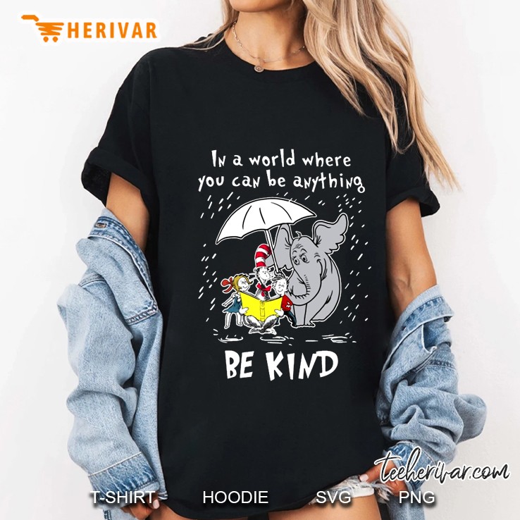 In A World Where You Can Be Anything Be Kind Dr Seuss Version Ladies Tee