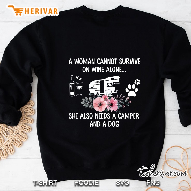 A Woman Cannot Survive On Wine Alone She Also Needs A Camper And A Dog Floral Version Sweatshirt
