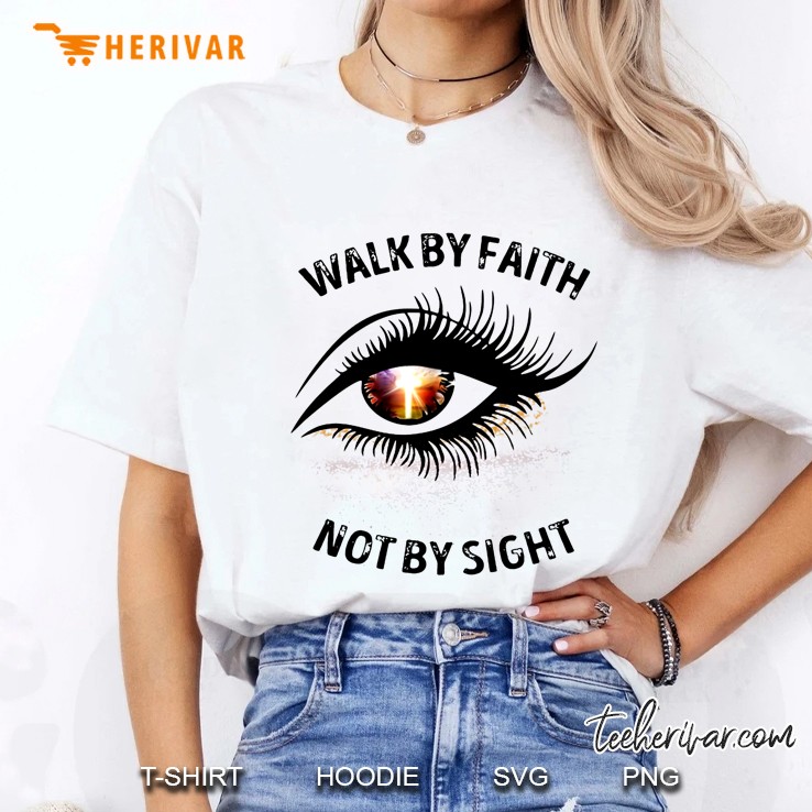 Walk By Faith Not By Sight Ladies Tee