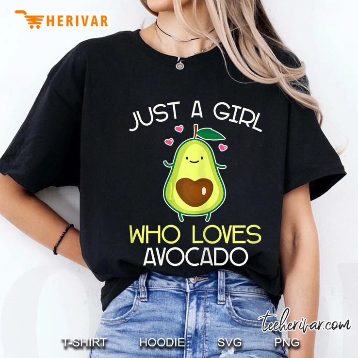 Just A Girl Who Loves Avocado Avocado Girls Ladies Tee