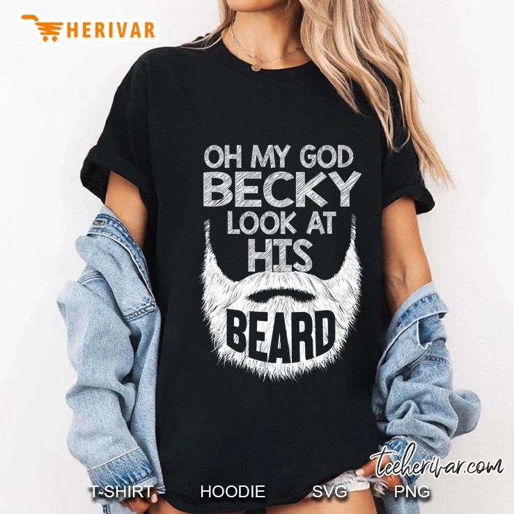 Oh My God Becky Look At His Beard Ladies Tee