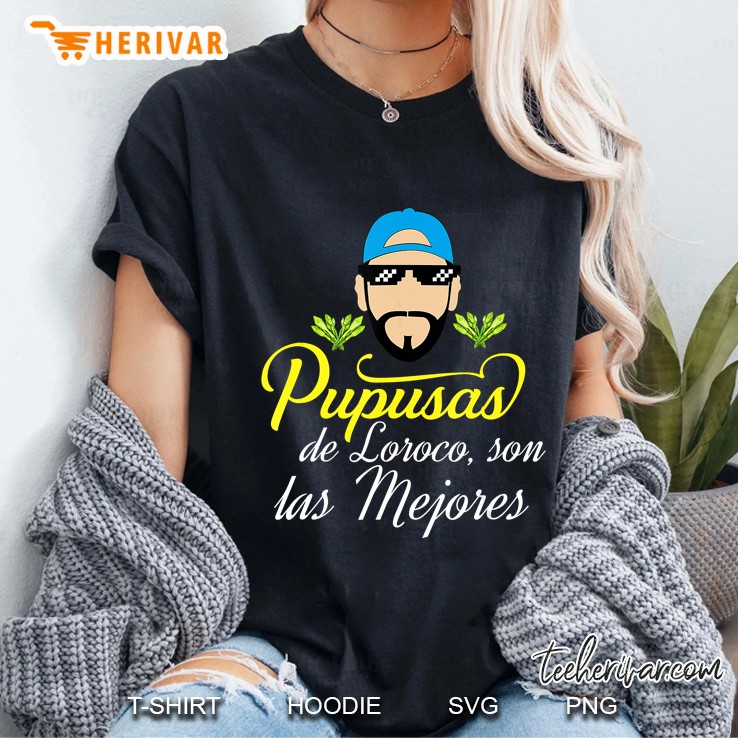 Pupusas De Loroco Son Las Mejores Nayib Bukele Ladies Tee