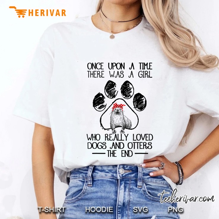 Once Upon A Time A Girl Loved Dogs And Otters The End Ladies Tee
