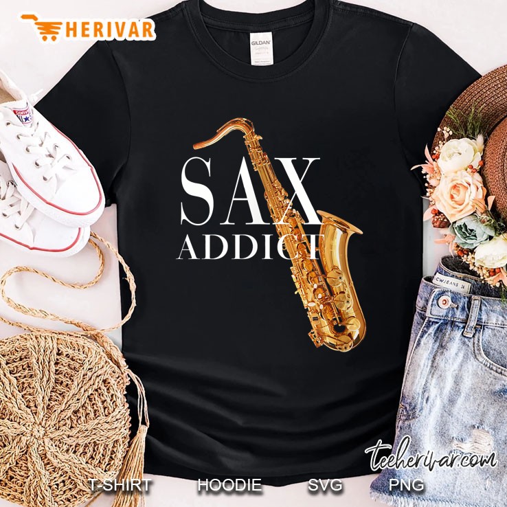 Saxaphone Lovers &Amp; Jazz Addicts Tee Shirt Shirt