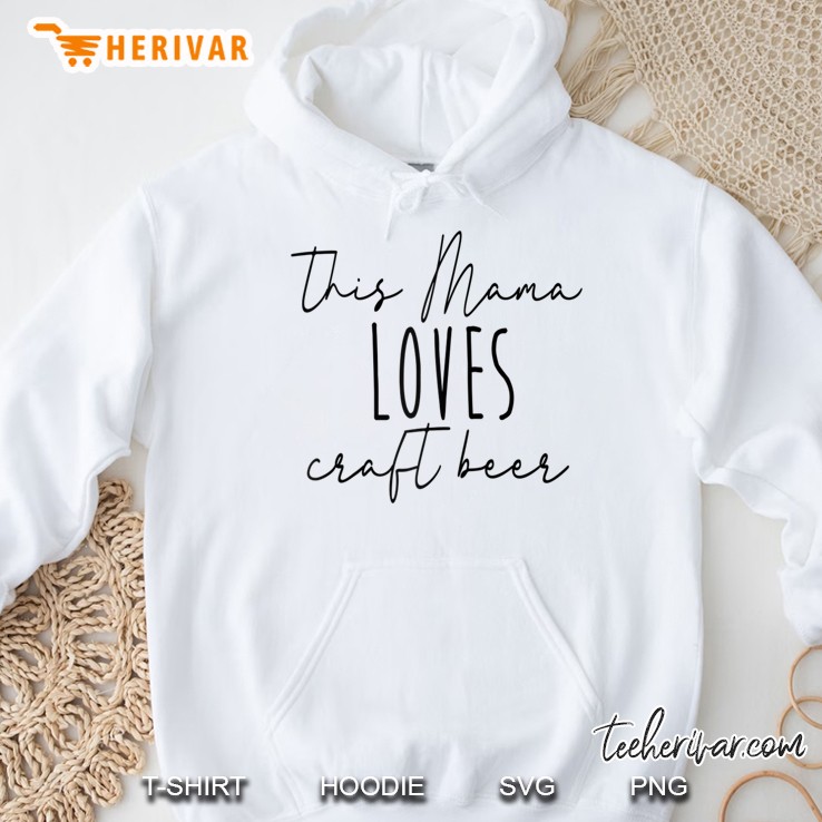 This Mama Loves Craft Beer Hoodie