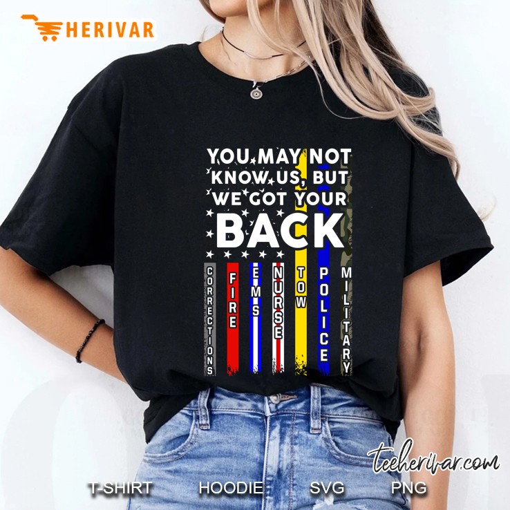 You May Not Know Us But We Got Your Back American Flag Ladies Tee