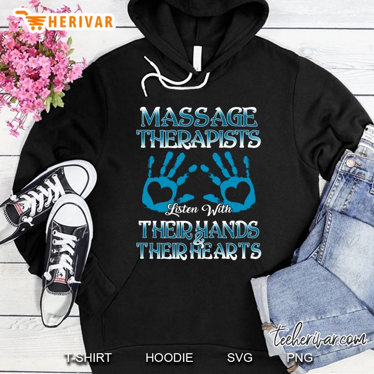 Massage Therapists Listen With Their Hands & Their Hearts Heart Hand Prints Version Hoodie