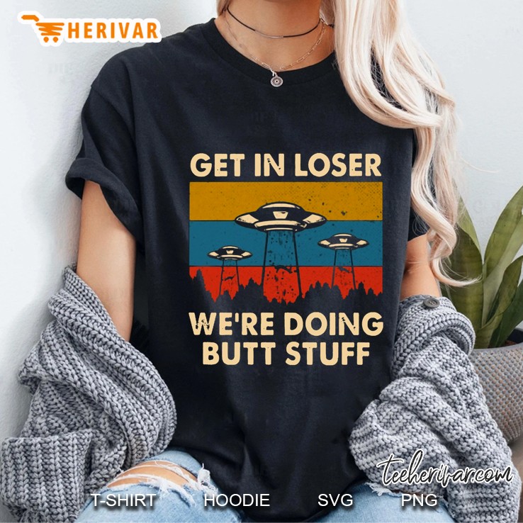 Get In Loser We
