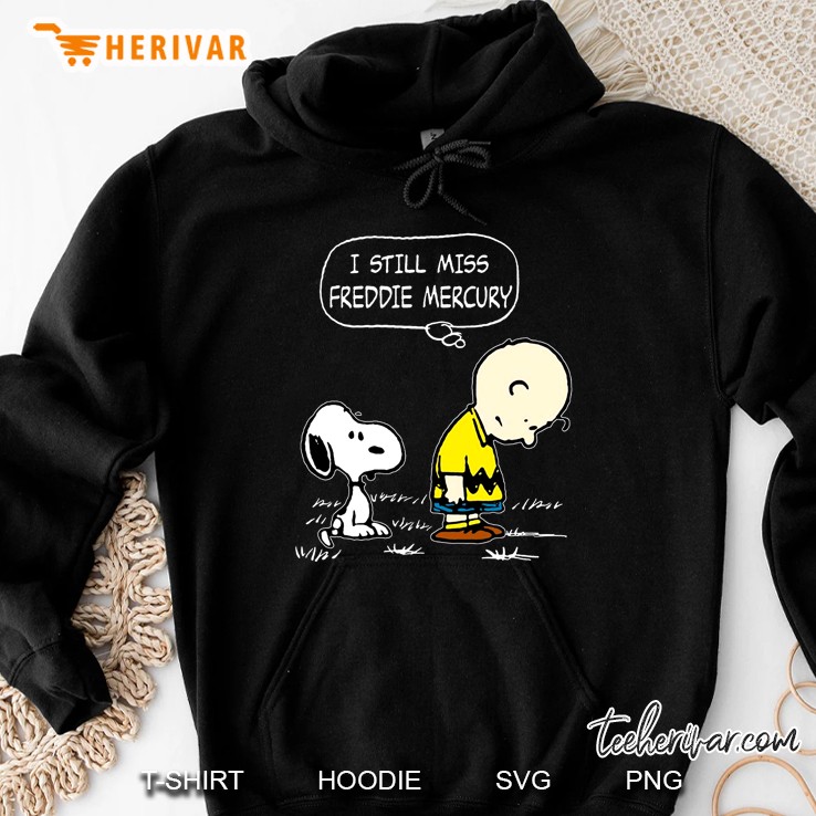 I Still Miss Freddie Mercury Snoopy Version Hoodie