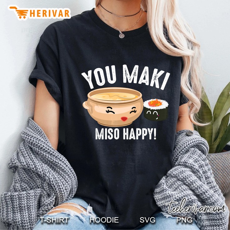 You Maki Miso Happy Funny Japanese Food Lover Ladies Tee