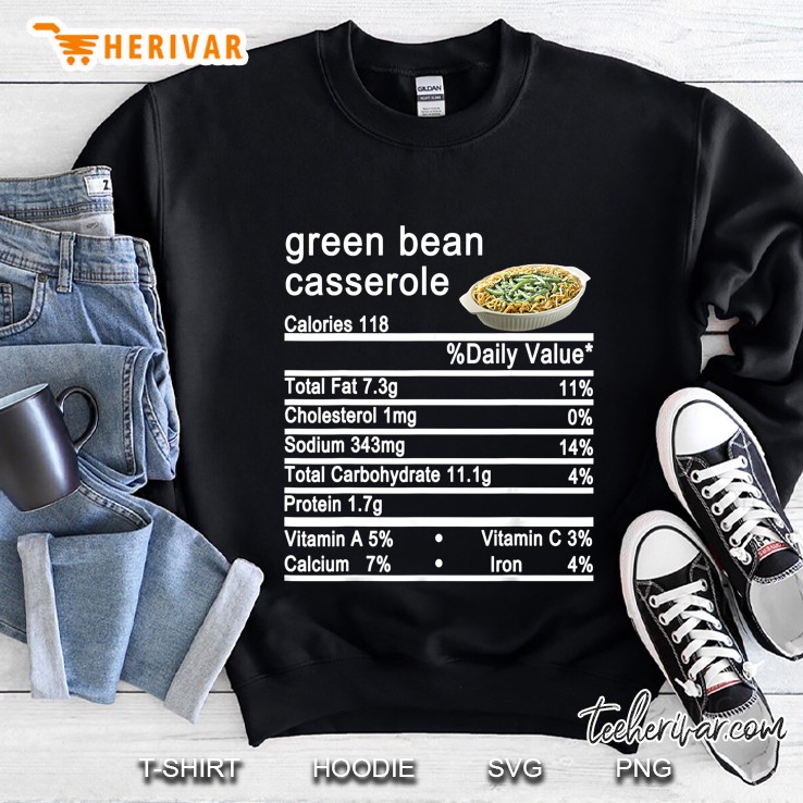 Green Bean Casserole Nutrition Facts Thanksgiving Costume Sweatshirt