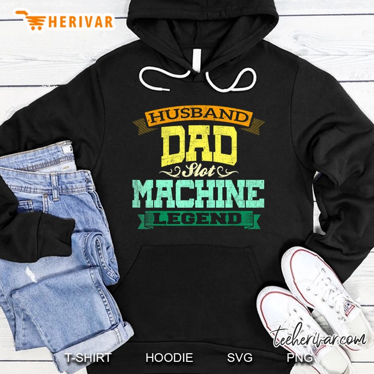 Husband Dad Slot Machine Legend Hoodie