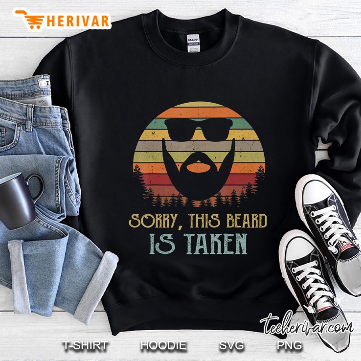 Sorry This Beard Is Taken Vintage Version Sweatshirt
