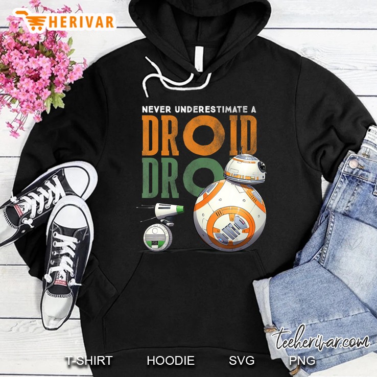 Never Underestimate Droid Bb 8 And D O Hoodie