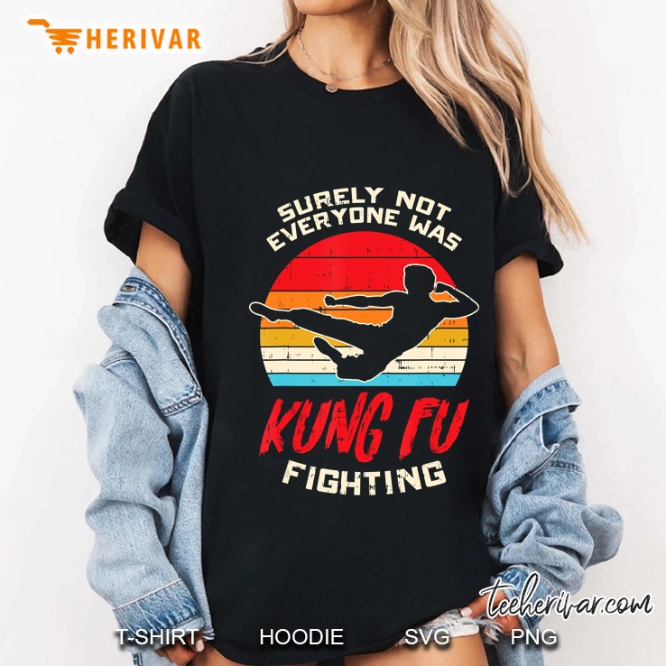 Surely Not Everyone Was Kung Fu Fighting Vintage Ladies Tee