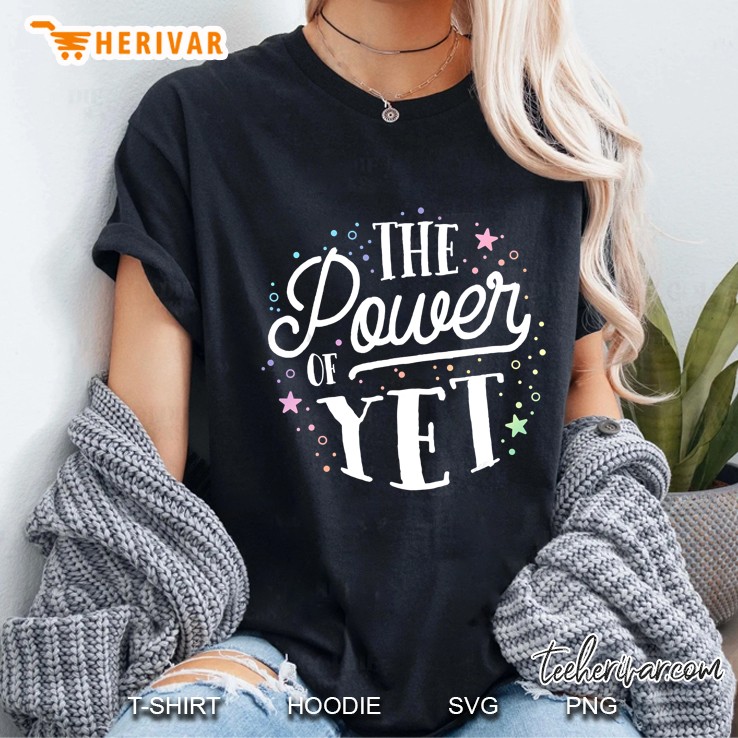 The Power Of Yet Ladies Tee