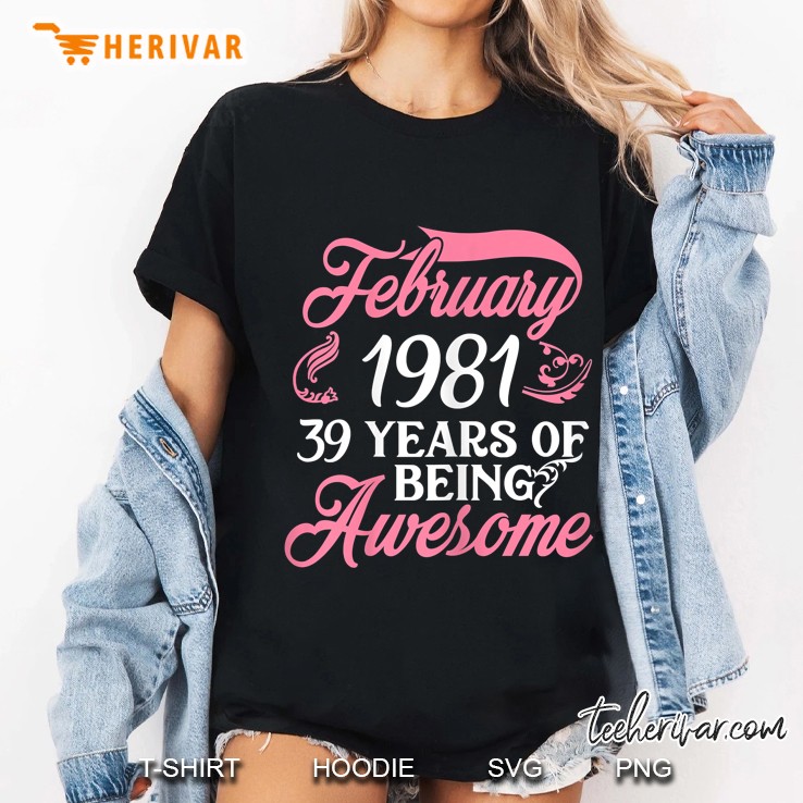 February 1981 39 Years Of Being Awesome Ladies Tee