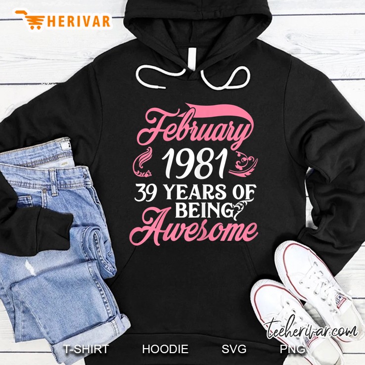 February 1981 39 Years Of Being Awesome Hoodie