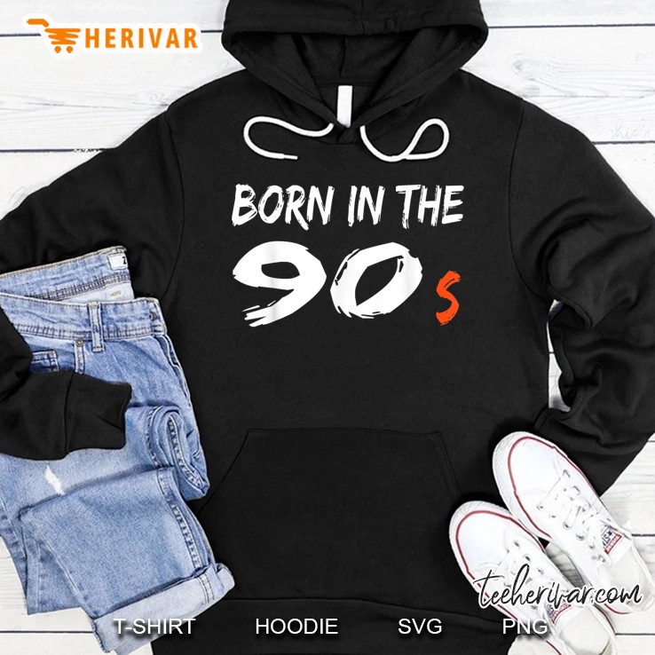 Born In The 90S Version Hoodie