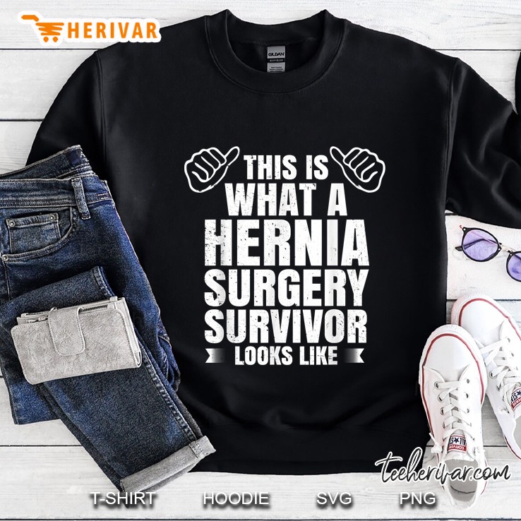 This Is What A Hernia Surgery Survivor Looks Like Sweatshirt