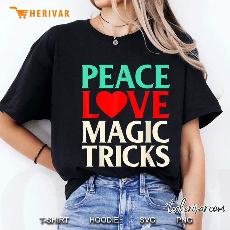 Peace Love Magic Tricks Ladies Tee