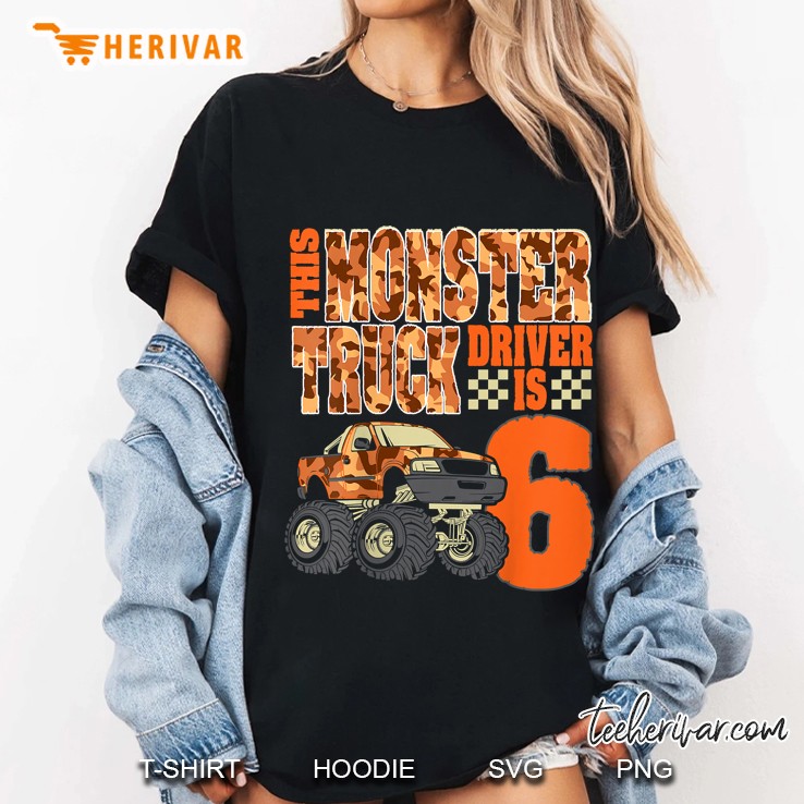 This Monster Truck Driver Is 6 Camo Version Ladies Tee