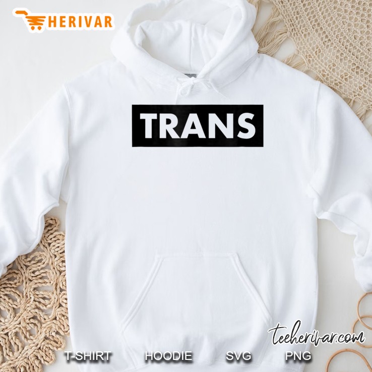 Trans Transgender Hoodie